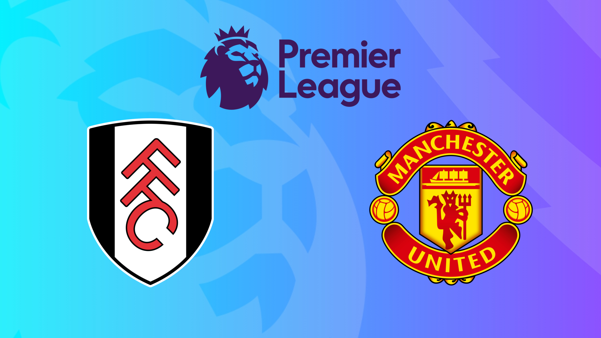 Premier League: Fulham - Manchester United