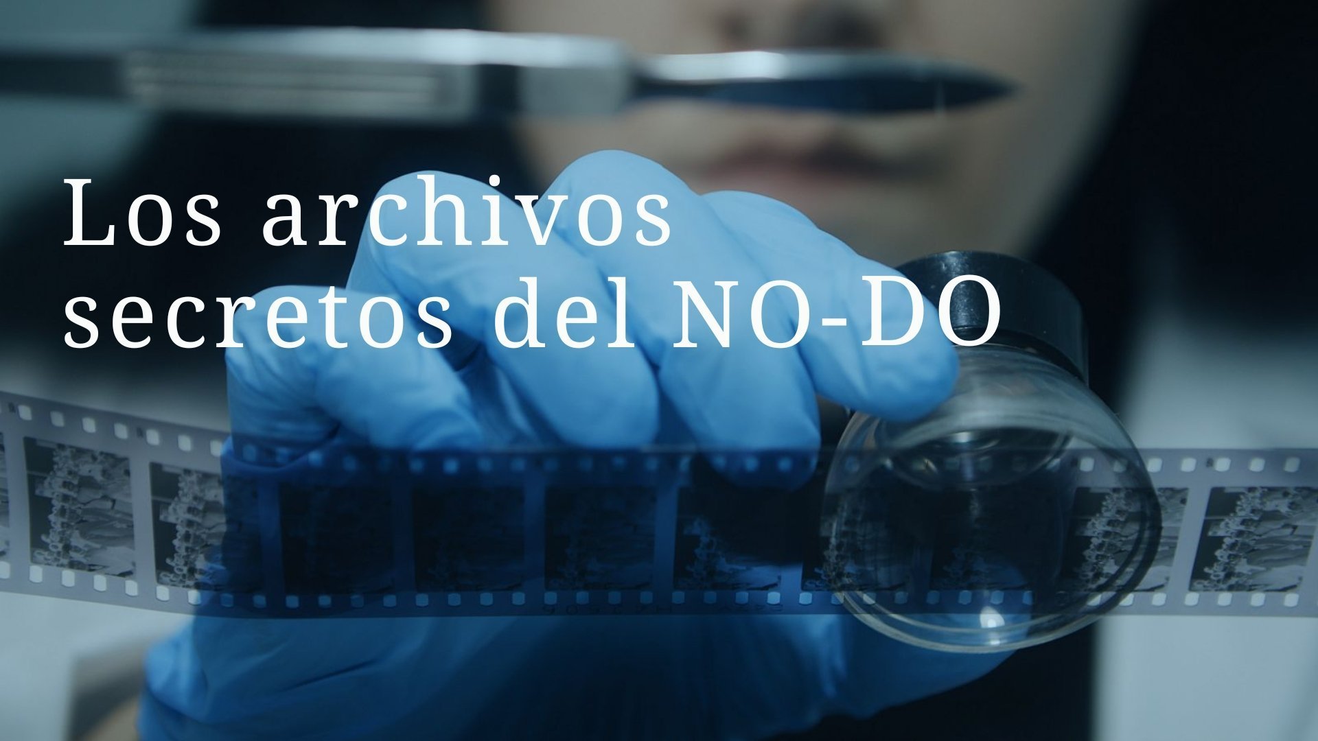 Los archivos secretos del NO-DO