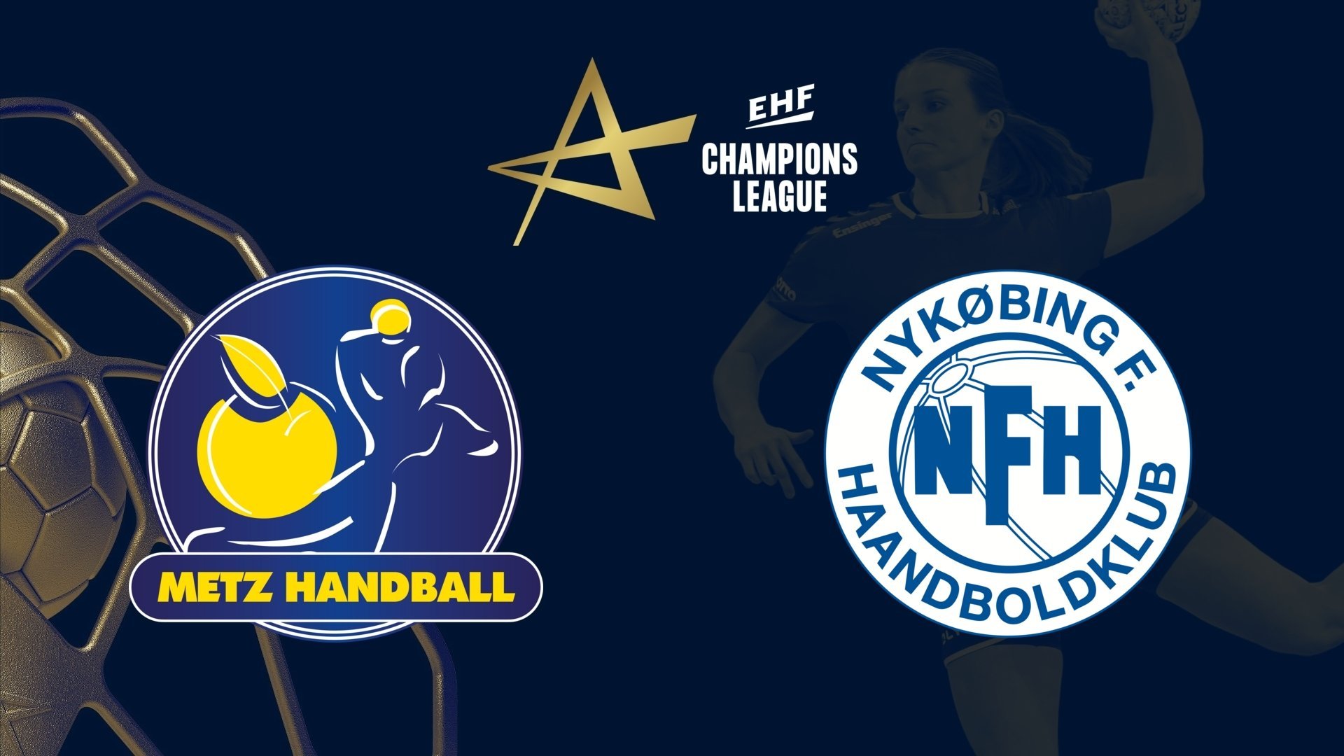 EHF Women's Champions League: Metz Handball - Nykøbing Falster